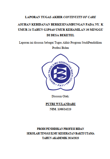 ASUHAN KEBIDANAN BERKESINAMBUNGAN PADA NY. K  UMUR 24 TAHUN G1P0A0 UMUR KEHAMILAN 30 MINGGU  DI DESA BEKETEL